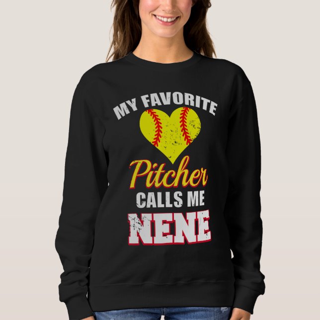 My Favorite Pitcher Calls Me Nene Pitcher Softball Sweatshirt (Vorderseite)