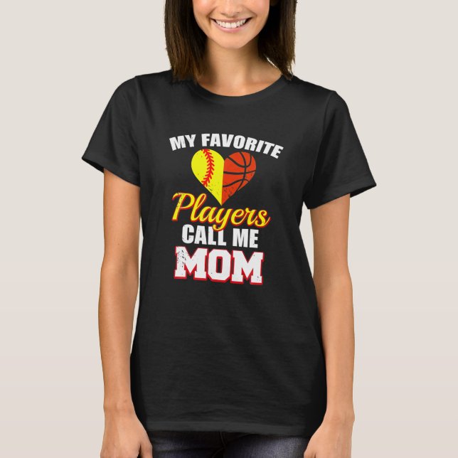 My Favorite Players Call Me Mom Softball T-Shirt (Vorderseite)
