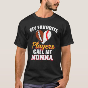 My Favorite Players Call Me Nonna Football Basebal T-Shirt