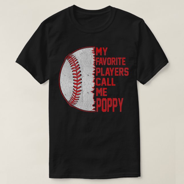 My Favorite Players Call Me Poppy Baseball Fathers T-Shirt (Design vorne)