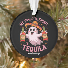 My Favorite Spirit Is Tequila Halloween Drinking Ornament