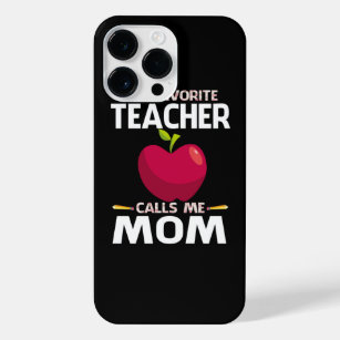 My Favorite Teacher Calls Me MOM Apple Pencil iPhone 14 Pro Max Hülle