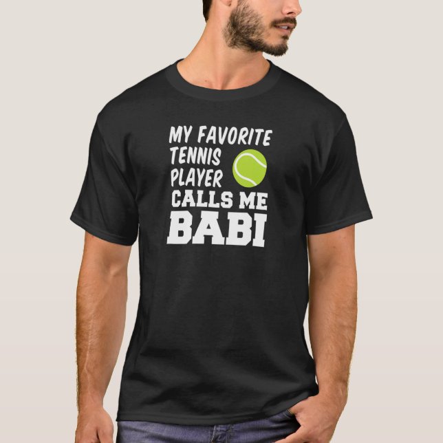 My Favorite Tennis Player Calls Me Babi Czech Gran T-Shirt (Vorderseite)