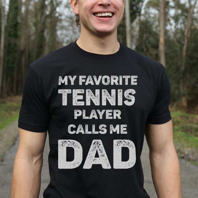 My Favorite Tennis Player Calls Me Dad T-Shirt (Von Creator hochgeladen)