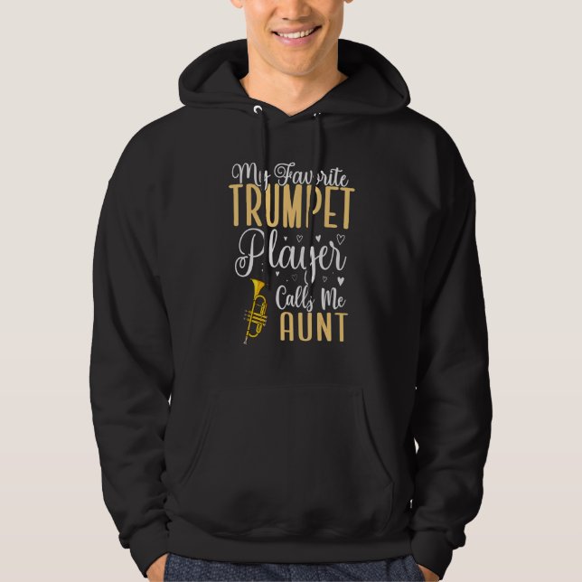 My Favorite Trumpet player calls me Aunt Cute 1 Hoodie (Vorderseite)