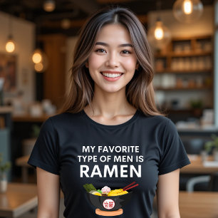 My Favorite Type of Men is RAMEN T-Shirt Funny