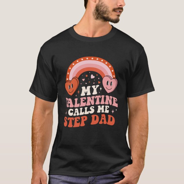 My Favorite Valentine Calls Me Step Dad Valentines T-Shirt (Vorderseite)