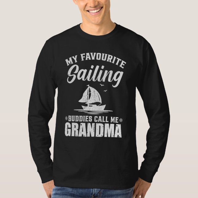 My Favourite Sailing Buddies Call Me Grandma T-Shirt (Vorderseite)