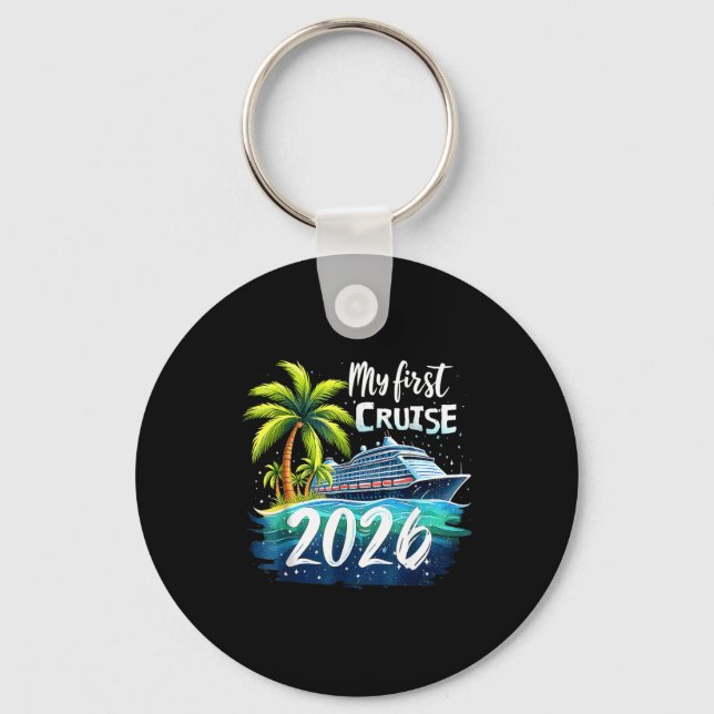 My First Cruise 2026 Funny First Time Cruise Vacat Schlüsselanhänger (Vorderseite)