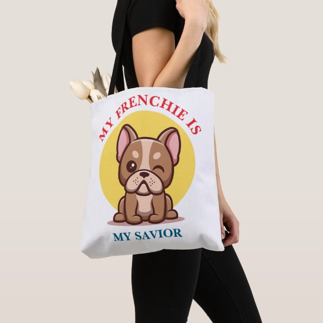 My Frenchie Is My Savior cute French Bulldog Meme Tasche (Von Nahem)