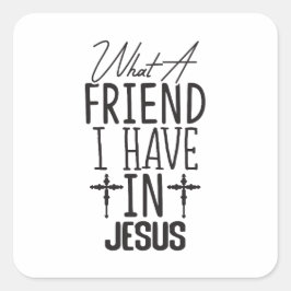 My Friend is Jesus Quadratischer Aufkleber