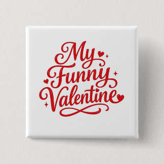 My Funny Valentine Button