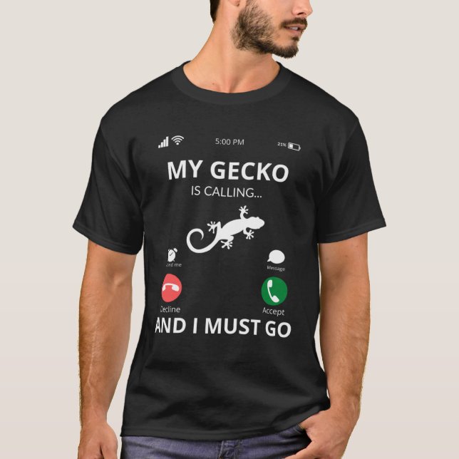 My Gecko Is Calling And I Must Go   Gecko T-Shirt (Vorderseite)