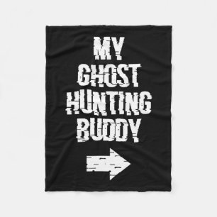 My Ghost Junting Buddy Ghost Hunt Shirt - Richtig Fleecedecke