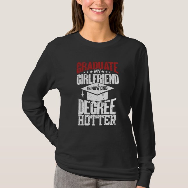 My Girlfriend Is Now One Degree Hotter Graduate Gr T-Shirt (Vorderseite)