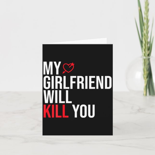 My Girlfriend Will Kill You Relationship Funny Gf  Karte (Vorderseite)