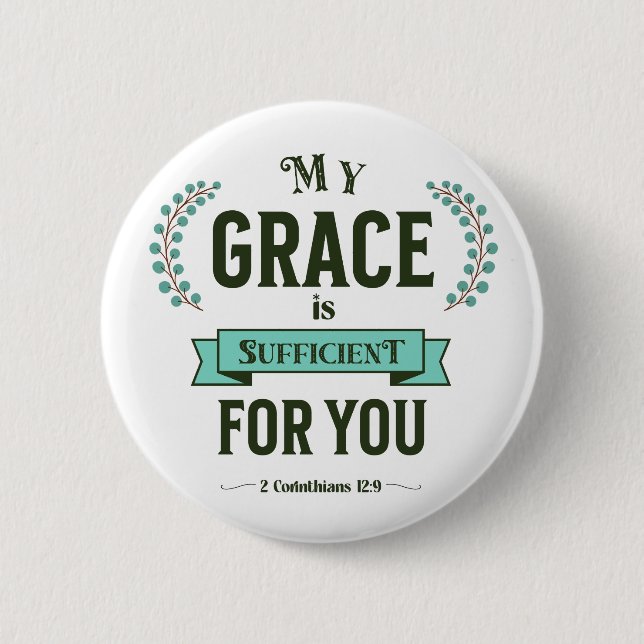 My Grace is Sufficient Scripture Teal Button (Vorderseite)