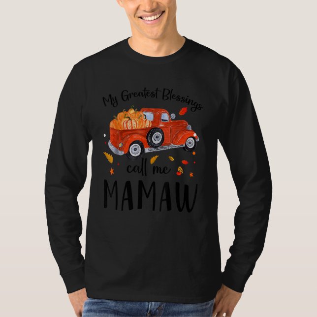 My Greatest Blessings Call Me Mamaw Pumpkin Truck T-Shirt (Vorderseite)