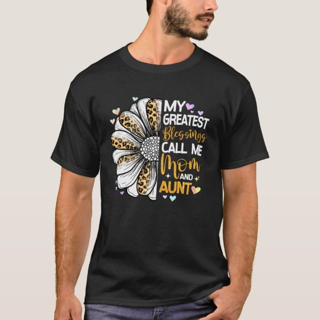 My Greatest Blessings Call Me Mom And Aunt Flower  T-Shirt (Vorderseite)