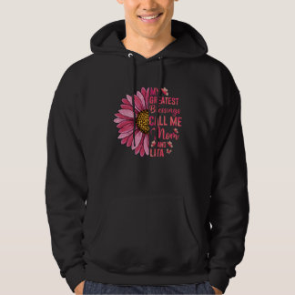 My Greatest Blessings Call Me Mom And Lita Cute Mo Hoodie