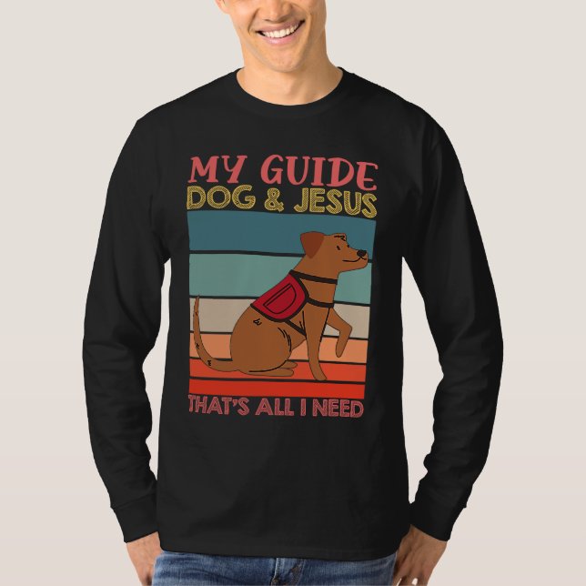 My Guide Dog And Jesus Support Blind People Day Bl T-Shirt (Vorderseite)