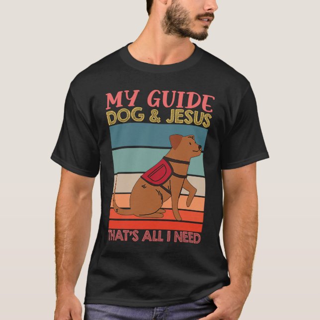 My Guide Dog And Jesus Support Blind People Day Bl T-Shirt (Vorderseite)