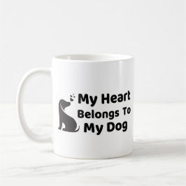 My Heart Belong To My Dog Mug Kaffeetasse
