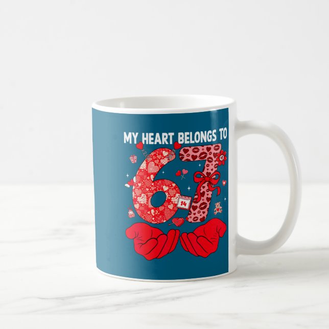 My Heart Belongs To 67 Valentine's Day Six Seven F Kaffeetasse (Rechts)