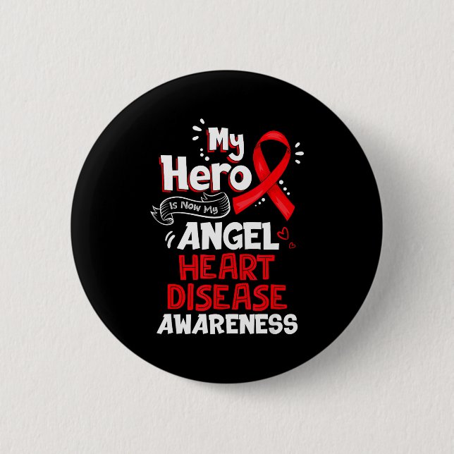 My Hero Is Now My Angel Heart Disease Awareness  Button (Vorderseite)