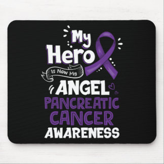 My Hero Is Now My Angel Pancreatic Cancer Awarenes Mousepad