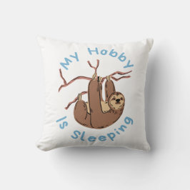 My Hobby Is Sleeping – Funny Sloth Design Kissen