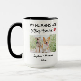 My Humans Are Getting Married – Custom Pet Photo Tasse