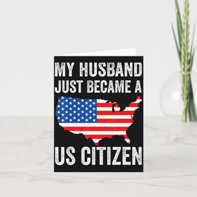 My Husband Just Became A Us Citizen New American  Karte (Vorderseite)