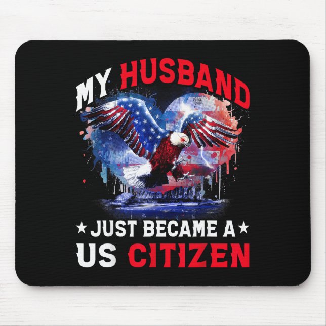 My Husband Just Became Us Citizen Immigrant Citize Mousepad (Vorne)