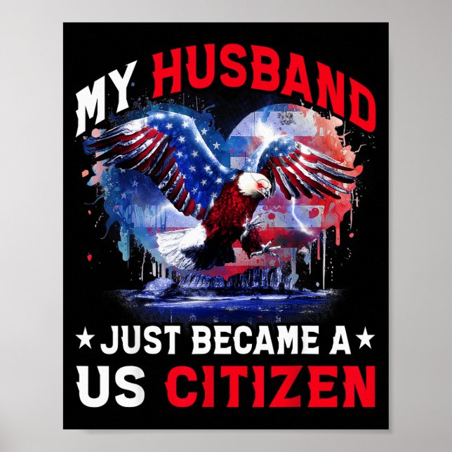 My Husband Just Became Us Citizen Immigrant Citize Poster (Vorne)