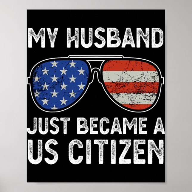 My Husband Just Became Us Citizen Immigrant Citize Poster (Vorne)