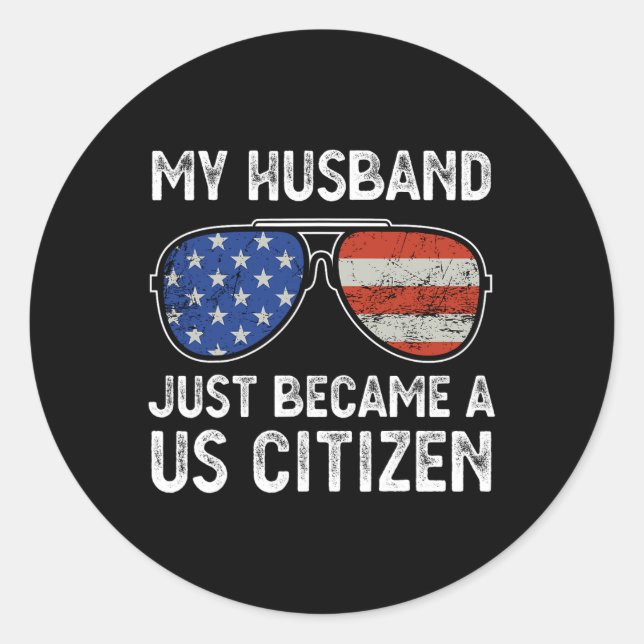 My Husband Just Became Us Citizen Immigrant Citize Runder Aufkleber (Vorderseite)