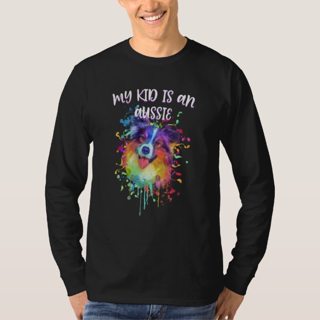 My Kid Is an Aussie Australian Shepherd Animal  1 T-Shirt (Vorderseite)