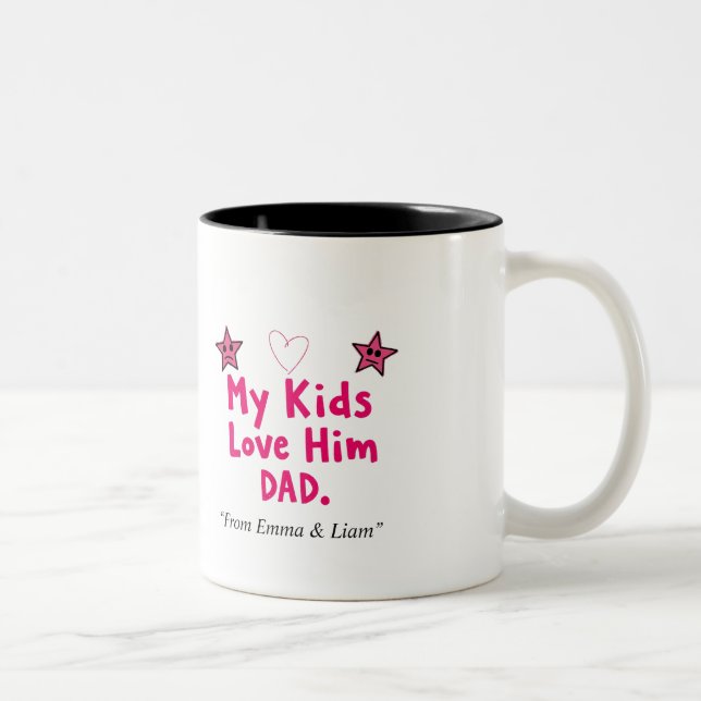My Kids Love Him Mug Personalized Funny Dad Gift (Droit)