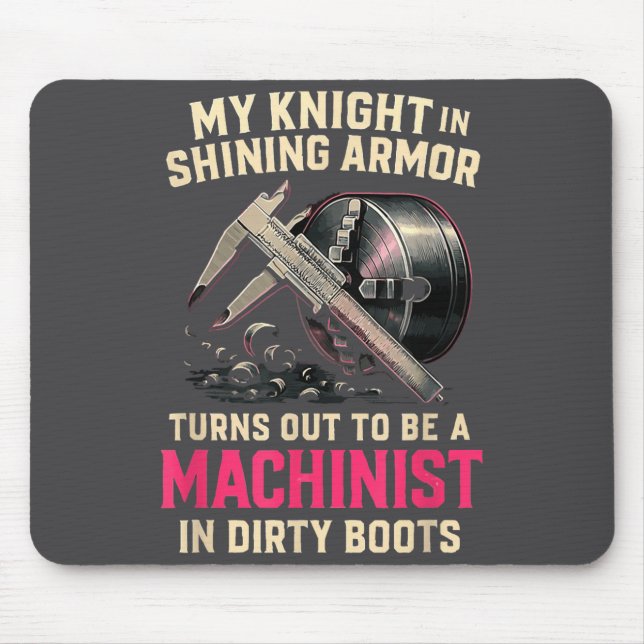 My Knight In Machinist Wife Girlfriend Funny Anniv Mousepad (Vorne)