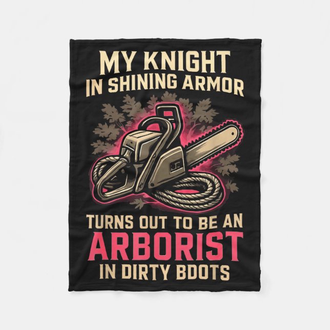 My Knight In Shining Funny Arborist Wife Women Gir Fleecedecke (Vorderseite)