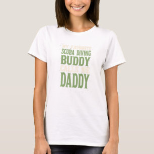 My Lieblings Buddy Scuba Diving Daddy Scuba Diver  T-Shirt