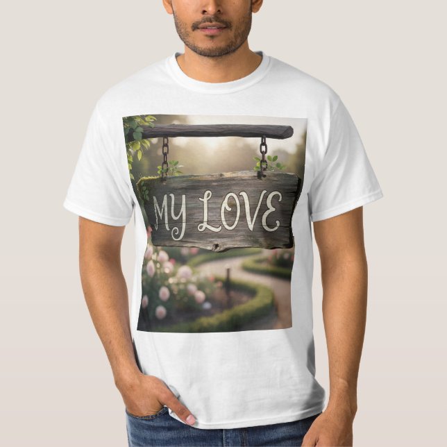 My Love Graphic T-Shirt | Romantic Gift Shirt for  (Vorderseite)