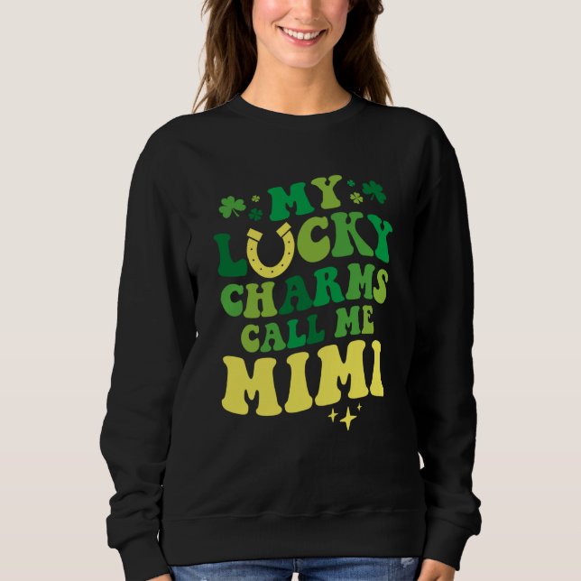 My Lucky Charms Call Me Mimi Groovy St Patrick's D Sweatshirt (Vorderseite)