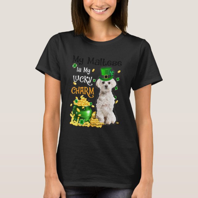 My Maltese Is My Lucky Charm Cute Dog Patricks Day T-Shirt (Vorderseite)