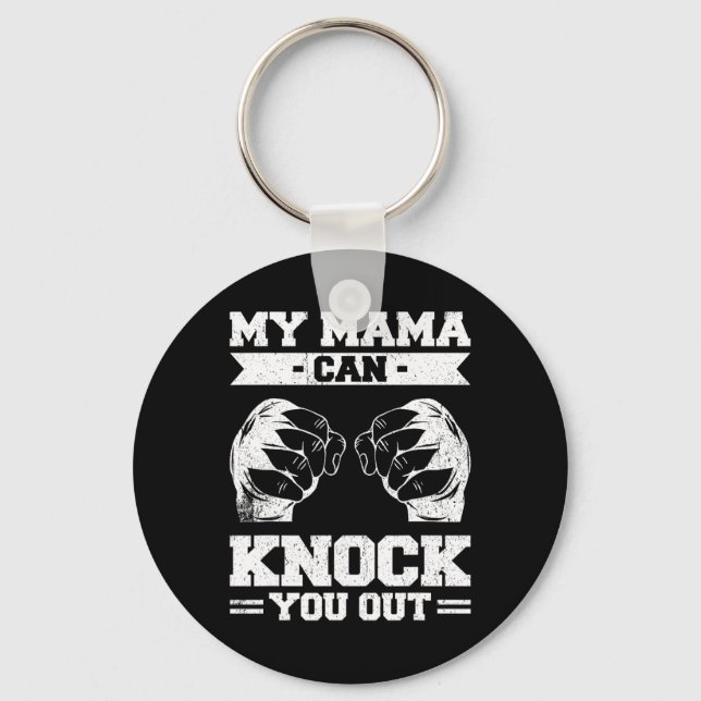 My Mama Can Knock You Out Kickboxing  Schlüsselanhänger (Vorderseite)