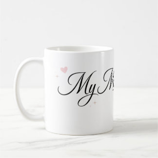 My Mom is the Best Elegant Script Mug