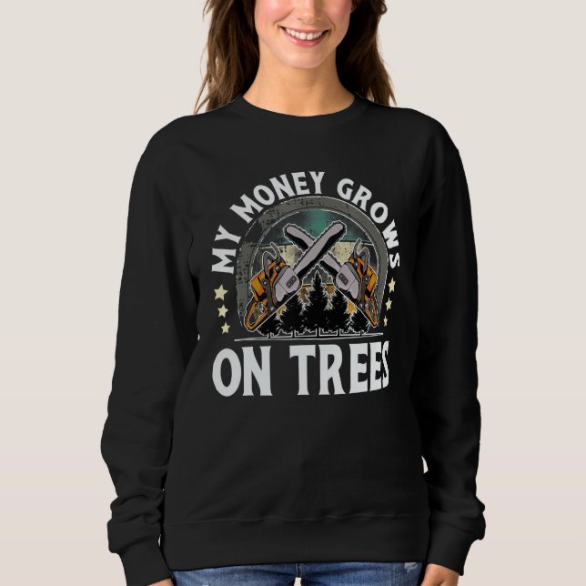 My Money Grows On Trees I Lumberjack Sweatshirt (Vorderseite)