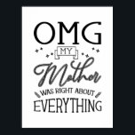 My Mother Right About Everything Poster<br><div class="desc">My Mother Right About Everything</div>