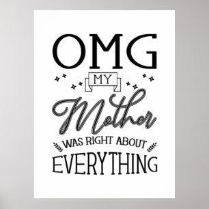 My Mother Right About Everything Poster
